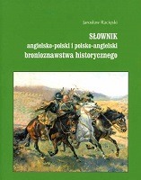 Słownik angielsko-polski i polsko-angielski bronioznawstwa historycznego