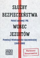 Służby Bezpieczeństwa Polski Ludowej i PRL wobec jezuitów Prowincji Wielkopolsko-Mazowieckiej