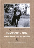 Smajewski / Sima. Nieuchwytny portret artysty