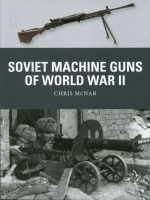 Soviet Machine Guns of World War II