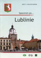 Spacerem po Lublinie