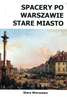 Spacery po Warszawie. Stare Miasto