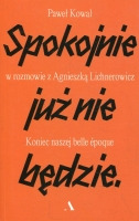 Spokojnie już nie będzie