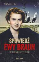 Spowiedź Ewy Braun. W cieniu Hitlera