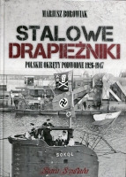 Stalowe drapieżniki. Polskie okręty podwodne 1926-1947