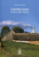 Staroobrzędowcy. Historia, wiara, tradycja.