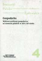 Stosunki polsko-żydowskie t. 4 Gospodarka