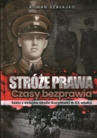 Stróże prawa. Czasy bezprawia