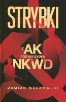 Strybki. Z AK pod skrzydła NKWD