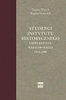 Studenci Instytutu Historycznego Uniwersytetu Warszawskiego 1945–2000