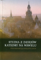 Studia z dziejów Katedry na Wawelu