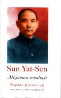 Sun Yat-Sen Misjonarz rewolucji