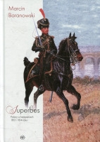 Superbes – Polacy w kampaniach 1813 i 1814 roku