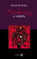 Szaleńcy u władzy