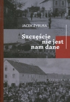 Szczęście nie jest nam dane