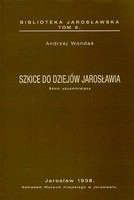 Szkice do dziejów Jarosławia, szkic uzupełniający