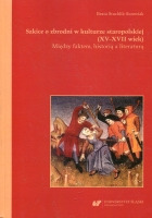 Szkice o zbrodni w kulturze staropolskiej (XV-XVII)