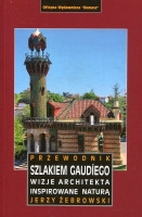 Szlakiem Gaudíego. Wizje Architekta inspirowane naturą.