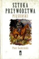 Sztuka przywództwa Piłsudski