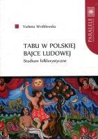 Tabu w polskiej bajce ludowej. Studium folklorystyczne