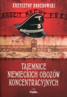 Tajemnice niemieckich obozów koncentracyjnych