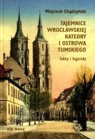 Tajemnice wrocławskiej katedry i Ostrowa Tumskiego