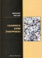 Tajemnice ziemi żarowskiej