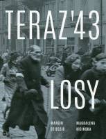 Teraz '43 Losy