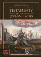 Testamenty mieszczan bocheńskich (XVI-XVII wiek)