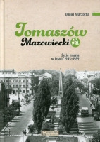 Tomaszów Mazowiecki w PRL. Życie miasta w latach 1945-1989