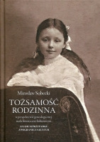 Tożsamość rodzinna w perspektywie genealogicznej, na tle historyczno-kulturowym