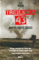 Treblinka 43. Bunt w fabryce śmierci