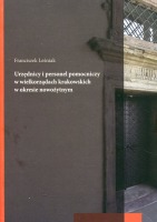 Urzędnicy i personel pomocniczy w wielkorządach krakowskich w okresie nowożytnym