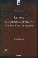 Ustawa o ochronie zabytków i opiece nad zabytkami. Komentarz