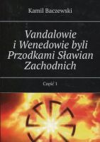 Vandalowie i Wenedowie byli Przodkami Sławian Zachodnich Część 1