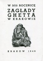 W 3-cią rocznicę zagłady ghetta w Krakowie