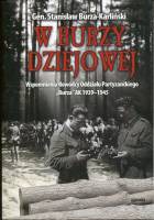 W burzy dziejowej. Wspomnienia dowódcy Oddziału Partyzanckiego Burza AK 1939-1945