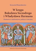 W kręgu Bolesława Szczodrego i Władysława Hermana