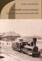 W służbie nowoczesności. Fotografia w Warszawie 1864-1883