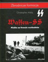 Waffen-SS Piekło na froncie wschodnim