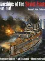 Warships of the Soviet Fleets 1939-1945 Volume 1 Major Combatants