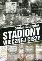 Warszawa idzie na mecz. Tom 3 Stadiony wiecznej ciszy