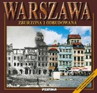 Warszawa zburzona i odbudowana