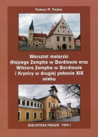 Warsztat malarski Alojzego Zompha w Bardiowie oraz Wiktora Zompha w Bardiowie i Krynicy w drugiej połowie XIX wieku