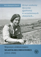 Wciąż szukamy Ojczyzny zgubionej w wrześniowych chmurach...