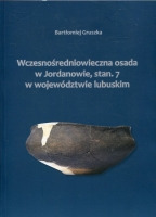 Wczesnośredniowieczna osada w Jordanowie, stan. 7 w województwie lubuskim