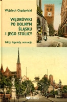 Wędrówki po Dolnym Śląsku i jego stolicy