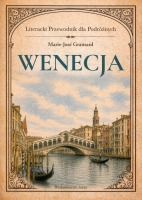 Wenecja. Literacki przewodnik dla podróżnych