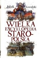 Wielka encyklopedia staropolska