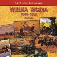 Wielka Wojna 1914-1918 w zarysie